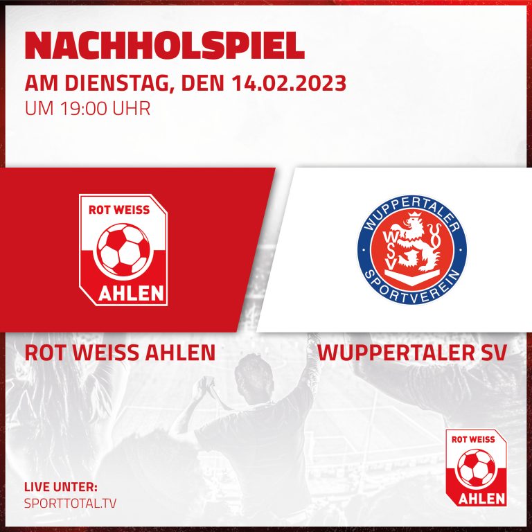 Nachholspiel: Rot Weiss Ahlen gegen Wuppertaler SV